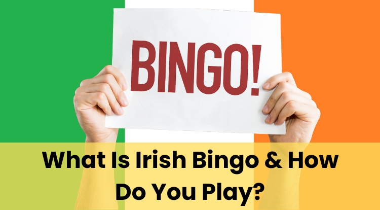 What Is Irish Bingo & How Do You Play?