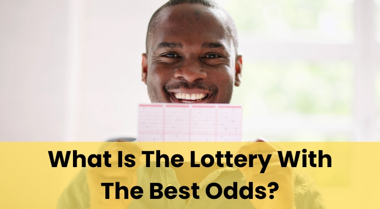 What Is The Lottery With The Best Odds?