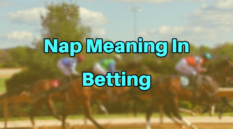 Nap Meaning In Betting